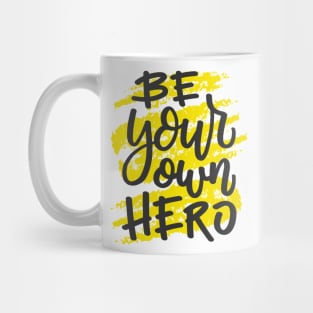 Be your own hero Mug